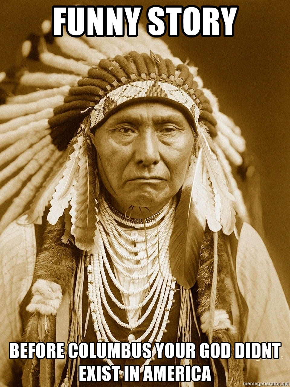 funny-story-before-columbus-your-god-didnt-exist-in-america.jpg