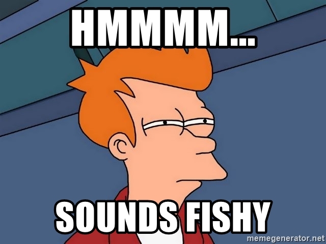 hmmmm-sounds-fishy.jpg