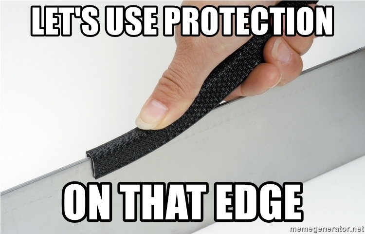lets-use-protection-on-that-edge.jpg