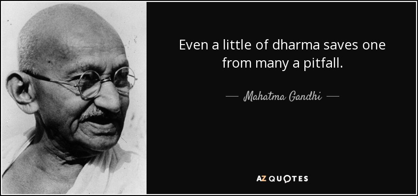 quote-even-a-little-of-dharma-saves-one-from-many-a-pitfall-mahatma-gandhi-128-97-86.jpg