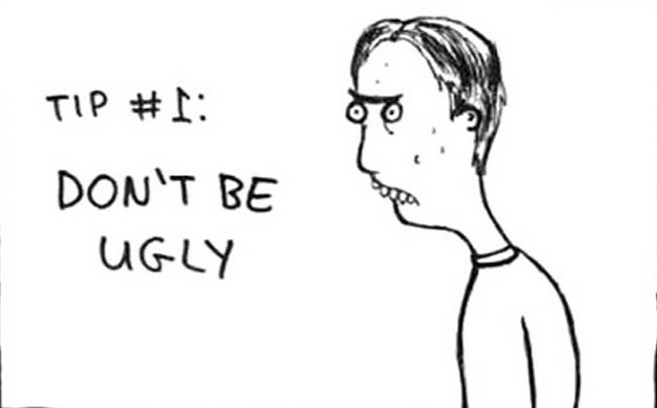 tips-for-success-with-women-dont-be-ugly.jpg