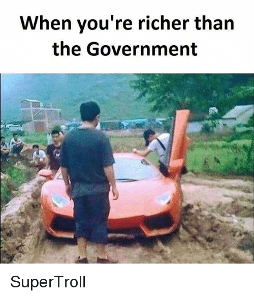when-youre-richer-than-the-government-supertroll-20280522.png