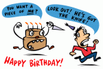 Birthdaywannapieceome.gif