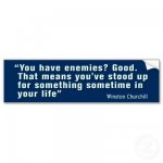 you_have_enemies_bumper_sticker-p128218112932409505trl0_400.jpg